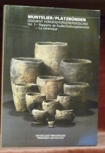 Muntelier / Platzbünden. Gisement Horgen/Horgenersiedlung. Vol. 1. Rapports de fouille - Grabungsberichte - La céramique.Archéologie Fribourgeoise. Freiburger Archäologie 6.