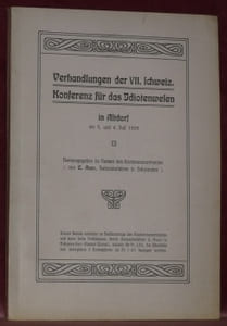 Verhandlungen der VII. Schweiz. Konferenz für das Idiotenwesen in Altdorf am 5. und 6. Juli 1909.