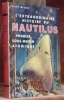 L’extraordinaire histoire du Nautilus, premier sous-marin atomique.Bibliothèque de la Mer.. BLAIR, Clay.