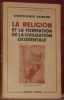 La religion et la formation de la civilisation occidentale. Conférences Gifford faites à l’Université d’Edimbourg en 1948-49. Traduction de S.-M. ...