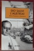 Dio salvi l’Austria! 1938: il Vaticano e l’Anschluss.Presentazione di Olivio Dallera.. VALVO, Paolo.