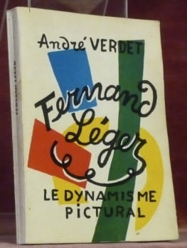 Fernand Léger. Le dynamisme pictural. Avec une biographie, une bibliographie et une documentation complète sur le peintre et son oeuvre. Collection ...
