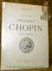 La vie de Frédéric Chopin par l’image. Préface d’Alfred Cortot.. BORY, Robert.