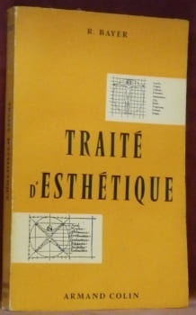 Traité d’Esthétique.. BAYER, R.