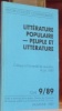 Littérature populaire - Peuple et Littérature. Colloque à l’Université de Lausanne 9 juin 1989.Histoire et Société contemporaines tome 9.. 