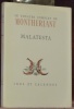 Malatesta. Coll. Théatre Complet I. Frontispice de Théodore Strawinsky.. MONTHERLANT, Henry de.