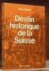 Destin historique de la Suisse.. REBETEZ, Pierre.