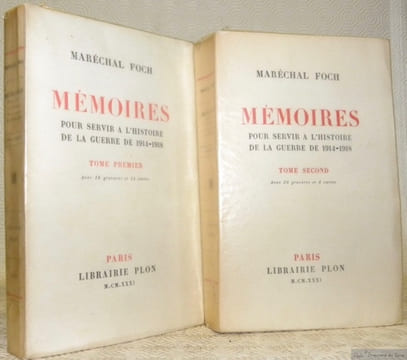Mémoires pour servir à l’histoire de la Guerre de 1914-1918. 2 Volumes.. FOCH, Maréchal.