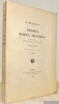 Pensées, sujets, fragmens. Edition originale avec une préface et des notes de Jacques Crpet. Portrait gravé à l’eau forte par G. Noyon.. BALZAC, H. ...