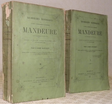 Recherches historiques sur la ville, la principauté et la république de Mandeure (Epomanduodurum). Origines et histoire abrégé de l’ancien Comté de ...
