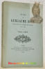 Vie de Guillaume Budé fondateur du Collège de France (1467-1540).. BUDE, Eugène.