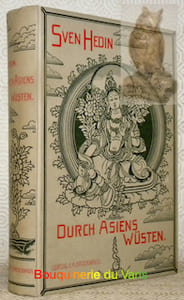 Durch Asiens Wüsten. Drei Jahre auf neuen Wegen in Pamir, Lop-nor, Tibet und China.Mit 107 einfarbigen Abbildungen, 2 bunten Tafeln und 5 Karten. Zweite Auflage.