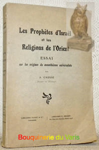 Les Prophètes d’Israël et les Religions de l’Orient. Essai sur les origines du monothéisme universaliste.