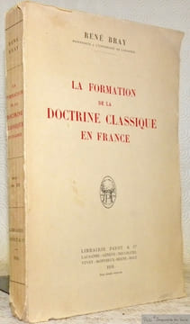 La formation de la doctrine classique en France.. BRAY, René.