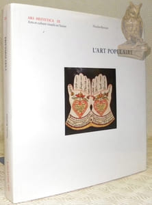 L’Art populaire. Art Helvetica IX. Arts et culture visuels en Suisse.