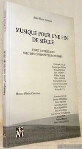 Musique pour une fin de siècle. Vingt entretiens avec des compositeurs suisses. Photos Olivier Christinat.