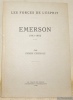 Les Forces de l’Esprit : Emerson 1803-1882.. CERESOLE, Pierre.
