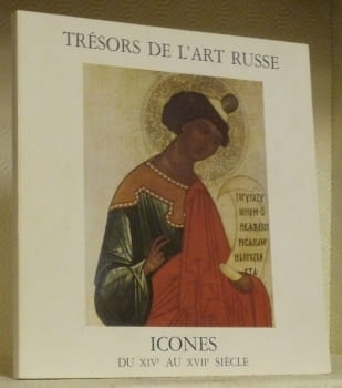 Trésors de l’Art russe. Icones du XIVe au XVIIe siècle. collection de la Galerie d’Etat Tretiakov. Musée National Fernand-Léger.. undefined