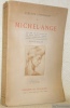 L’oeuvre littéraire de Michel-Ange d’après les Archives Buonarroti, etc. Traduites par Boyer d’Agen. Ouvrage illustré de 26 dessins de Michel-Ange ...