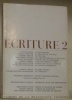 ECRITURE 2. Cahier de littérature et de poésie. Revue littéraire.Textes de Gustave Roud, Nicolas Bouvier, Georges Piroué, Alexandre Voisard, etc.. 