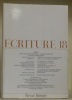 ECRITURE 18. Cahier de littérature et de poésie. Revue littéraire.Cahiers de photographies Amiel.. 