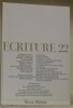 ECRITURE 22. Cahier de littérature et de poésie. Revue littéraire.. 