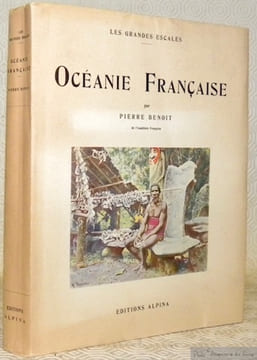 Océanie française.Illustrations en couleurs de Philippe Tassier. Coll. “Les grandes escales”.. BENOIT, Pierre.