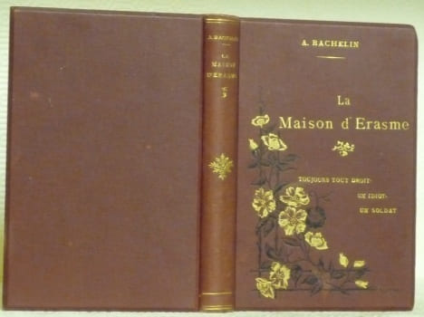 La Maison d’Erasme.Toujours tout droit - Un idiot - Un soldat. Avec une préface de Philippe Godet.. BACHELIN, A.