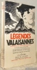 Légendes valaisannes d’après les Wallisersagen de la Société d’Histoire du Haut-Valais. Ouvrage publié sous les auspices de la Société d’Histoire du ...