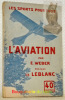 L’aviation. Préface de Leblanc.Collection Les sports pour tous.. WEBER, E.
