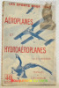 Aéroplanes et hydroaéroplanes. Manuel de l’aviateur.Collection Les sports pour tous.. WEBER, E.