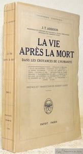 La vie après la mort dans les croyances de l’humanité. Préface et traduction de Robert Godet. Coll. “Bibliothèque Scientifique”.