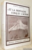 Et la Montagne conquit l’Homme. Histoire du développement de l’alpinisme. Préface de Henry Bregeault. Introduction du Colonel A. Brocard.. SCHWARTZ, ...