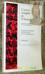 L’Oeuvre complète de Tchouang Tseu.Traduction, préface et notes de Liou Kia-hway.Coll. “Connaissance de l’Orient, n°28. Série chinoise”.