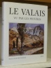 Le Valais vu par les peintres. Introduction de Bernard Wyder.. Jean-Petit-Matile, Maurice.