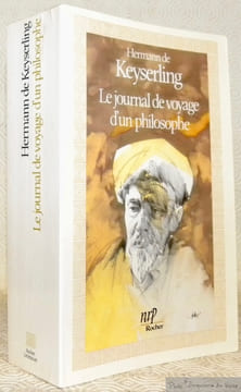 Le journal de voyage d’un philosophe. Traduit de l’allemand part H. Hella et O. Bournac.. KEYSERLING, Hermann de.