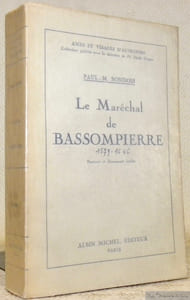 Le Maréchal de Bassompierre (1579-1646). Portraits et documents inédits.Coll. “Âmes et visages d’autrefois”.