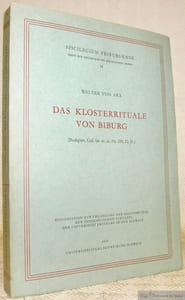 Das Klosterrituale von Biburg (Budapest, Co. lat. m. ae. Nr. 330, 12. Jh.).Seges 14.