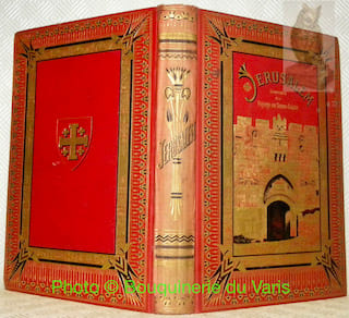 Jérusalem. Souvenirs d’un voyage en Terre Sainte. . BELLOC, J.-T. de.