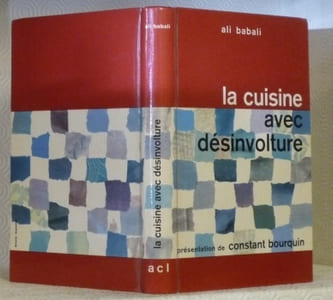 La cuisine avec désinvolture. Présentation de Constant Bourquin. Illustrations de Bruno Monnier.