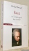 Kant et l’équivoque du monde.. FOESSEL, Michaël.