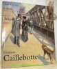 Gustave Caillebotte.. VARNEDOE, Kirk.
