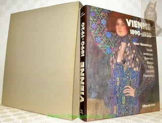 Vienne. 1890 - 1920. Société, Architecture, Beaux-Art, Musique, Théâtre, Littérature, Psychanalyse.. WAISSENBERGER, Robert.