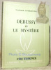 Debussy et le mystère. Collection Être et penser. Cahiers de philosophie.. JANKELEVITCH, Vladimir.