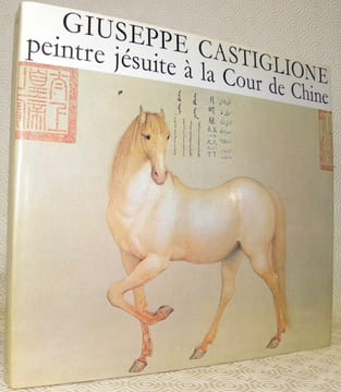 Castiglione, peintre jésuite à la Cour de Chine.. BEURDELEY, Cécile. - BEURDELEY, Michel.