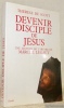 Devenir disciple de Jésus. Une lecture de l’oeuvre de Marcel Legaut.. SCOTT, Thérèse de.