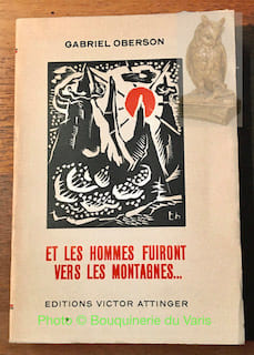 Et les hommes fuiront vers les montagnes. Avec un portrait de l’auteur, six bois hors texte et une couverture de Gaston Thévoz. OBERSON, G.