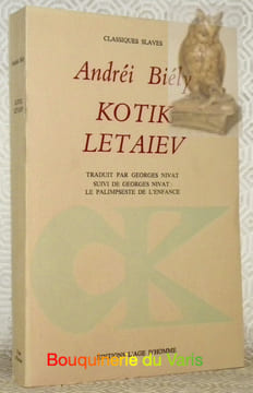 Kotik Letaiev. Traduit du russe par Georges Nivat, suivi de Georges Nivat, le palimpseste de l’enfance. Collection Classiques Slaves.. BIELY, Andréi.