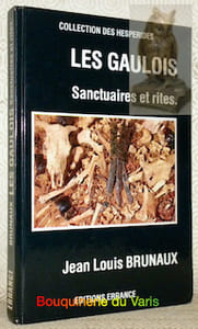 Les Gaulois. Sanctuaires et rites. Coll. “Des Heperides”.