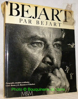Béjart par Béjart. Photographies de Colette Masson. Commentaires manuscrits de Maurice Béjart.. MASSON, Colette. ROUSSEAU, Jean-Louis. FAUCHEUX, ...